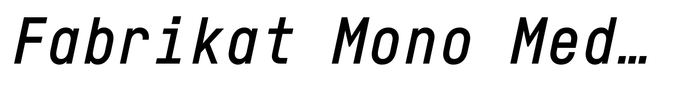 Fabrikat Mono Medium Italic